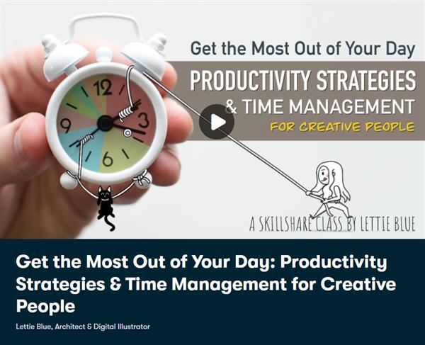 Get the Most Out of Your Day: Productivity Strategies & Time Management for Creative People