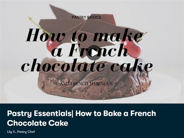 Pastry Essentials | How to Bake a French Chocolate Cake