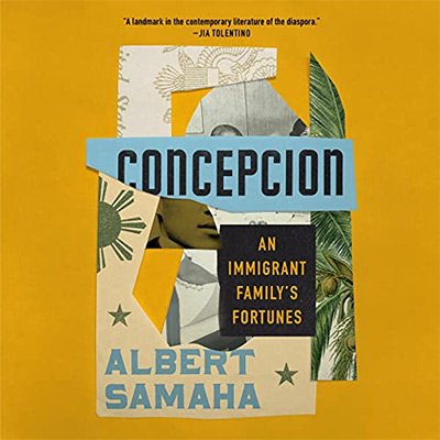 Concepcion An Immigrant Family's Fortunes (Audiobook)