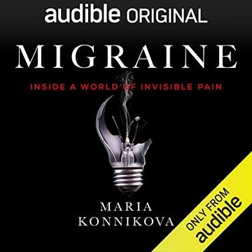 Migraine Inside a World of Invisible Pain [Audiobook]