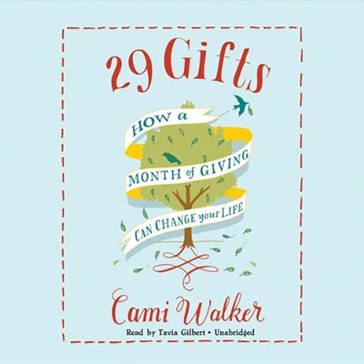 29 Gifts How a Month of Giving Can Change Your Life (Audiobook)