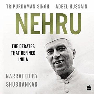 Nehru The Debates That Defined India [Audiobook]