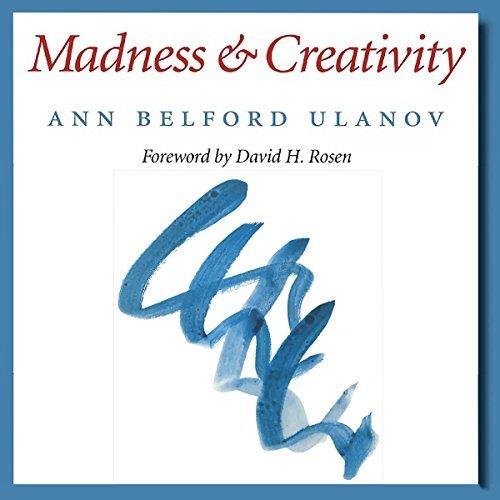 Madness and Creativity Carolyn and Ernest Fay Series in Analytical Psychology [Audiobook]