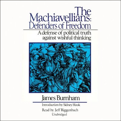 The Machiavellians Defenders of Freedom (Audiobook)