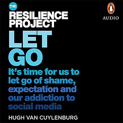 Let Go It's time for us to let go of shame, expectation and our addiction to social media (Audiobook)