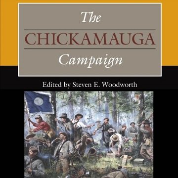 The Chickamauga Campaign Civil War Campaigns in the Heartland [Audiobook]