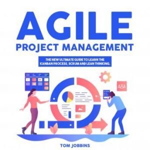 Agile Project Management by Tom Jobbins [Audiobook]