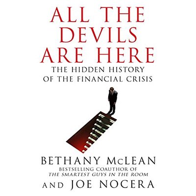 All the Devils Are Here The Hidden History of the Financial Crisis (Audiobook)