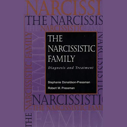 The Narcissistic Family Diagnosis and Treatment [Audiobook]