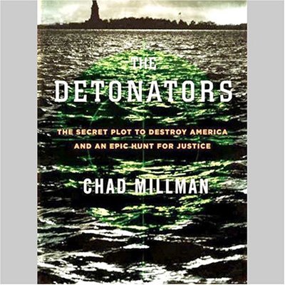 The Detonators The Secret Description to Destroy America and an Epic Hunt for Justice (Audiobook)