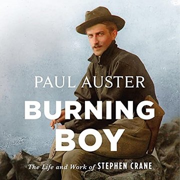 Burning Boy The Life and Work of Stephen Crane [Audiobook]
