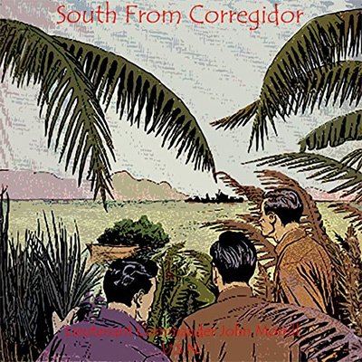 South from Corregidor (Audiobook)