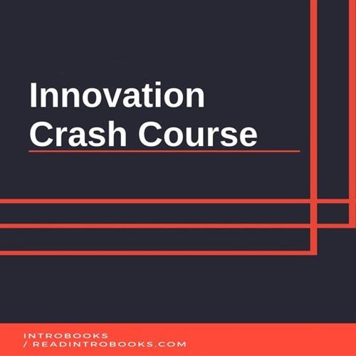 Innovation Crash Course [Audiobook]