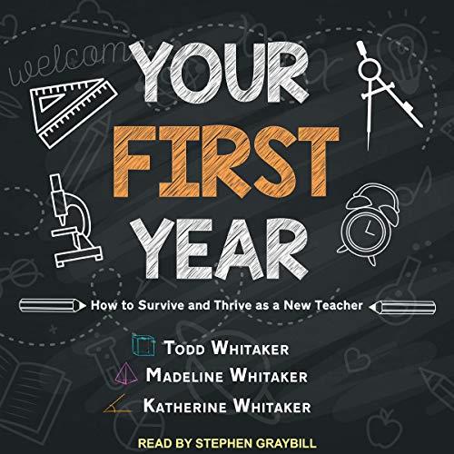 Your First Year How to Survive and Thrive as a New Teacher [Audiobook]