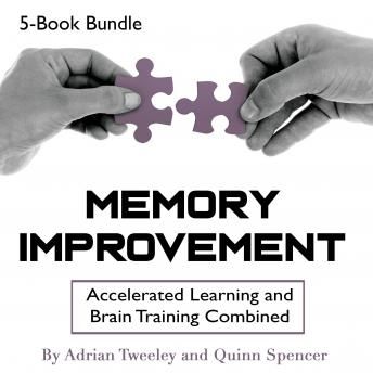 Memory Improvement Accelerated Learning and Brain Training Combined [Audiobook]