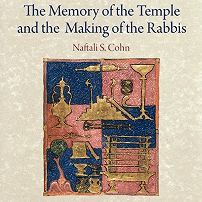 The Memory of the Temple and the Making of the Rabbis (Audiobook)