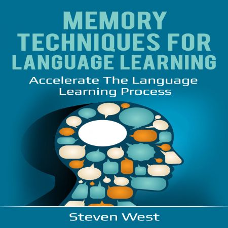 Memory Techniques for Language Learning Accelerate the Language Learning Process [Audiobook]