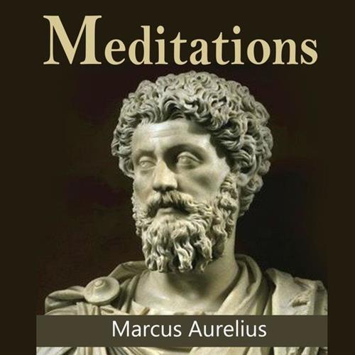 Meditations of Marcus Aurelius by Marcus Aurelius [Audiobook]
