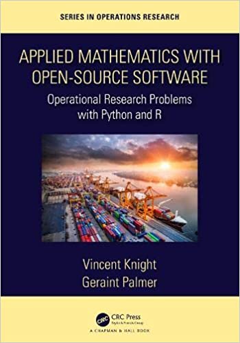 Applied Mathematics with Open-Source Software Operational Research Problems with Python and R