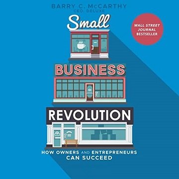 Small Business Revolution How Owners and Entrepreneurs Can Succeed [Audiobook]