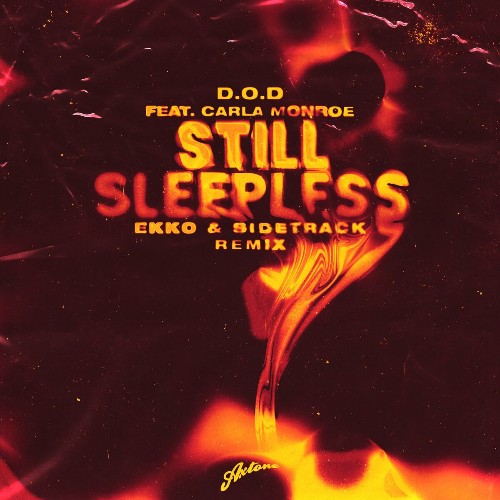 VA - D.O.D feat Carla Monroe - Still Sleepless (Ekko & Sidetrack Remix) (2022) (MP3)