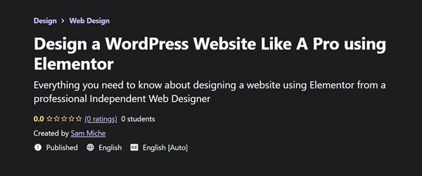 Design a WordPress Website Like A Pro using Elementor