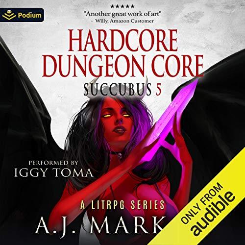 Hardcore Dungeon Core Succubus, Book 5 [Audiobook]