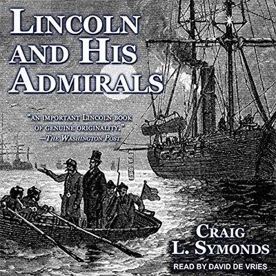 Lincoln and His Admirals (Audiobook)
