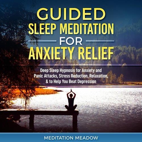 Guided Sleep Meditation for Anxiety Relief [Audiobook]