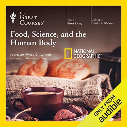 Food, Science, and the Human Body [Audiobook]