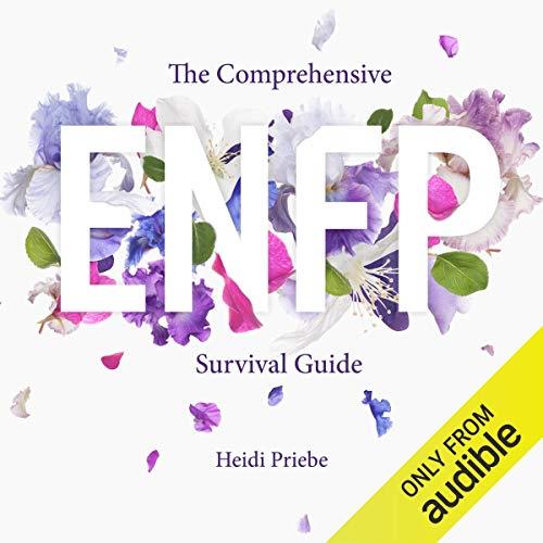 The Comprehensive ENFP Survival Guide [Audiobook]