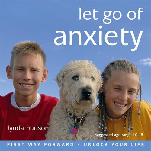Let Go of Anxiety Let Go of Anxiety for Children 10-15 Years [Audiobook]