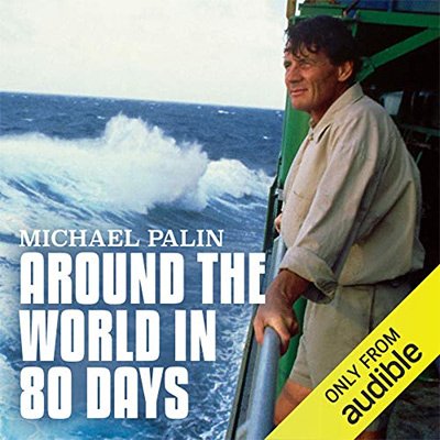 Michael Palin Around the World in 80 Days (Audiobook)