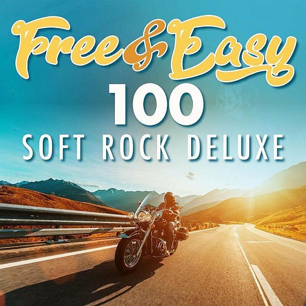 Free & Easy - 100 Soft Rock Deluxe (2022) Mp3