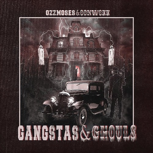 OzzMoses & OonWokk - Gangstas & Ghouls (2022)