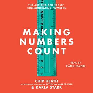 Making Numbers Count The Art and Science of Communicating Numbers [Audiobook]