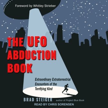 The UFO Abduction Book Extraordinary Encounters of the Terrifying Kind [Audiobook]
