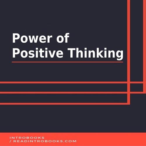 Power of Positive Thinking by Introbooks Team