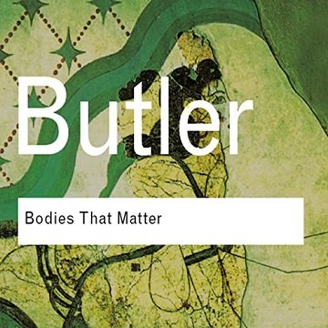 Bodies That Matter On the Discursive Limits of Sex [Audiobook]