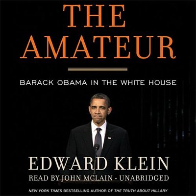 The Amateur Barack Obama in the White House (Audiobook)
