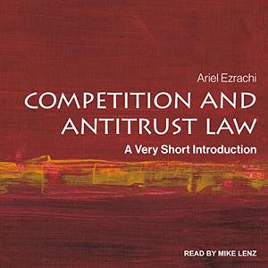 Competition and Antitrust Law A Very Short Introduction [Audiobook]