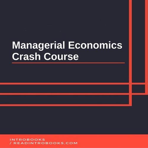 Managerial Economics Crash Course [Audiobook]