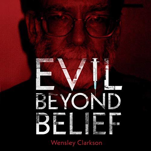 Evil Beyond Belief [Audiobook]