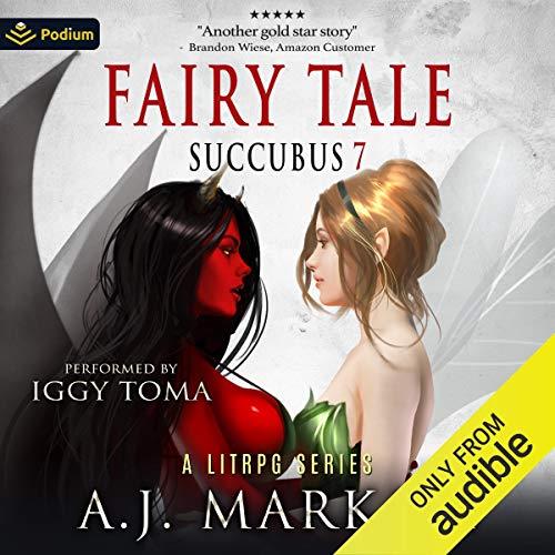 Fairy Tale Succubus, Book 7 [Audiobook]