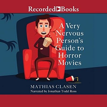 A Very Nervous Person's Guide to Horror Movies [Audiobook]