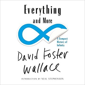 Everything and More A Compact History of Infinity [Audiobook]