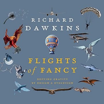 Flights of Fancy Defying Gravity by Design and Evolution [Audiobook]