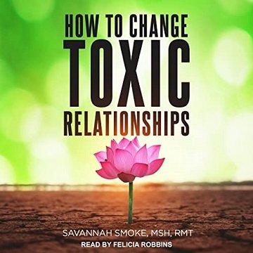 How to Change Toxic Relationships [Audiobook]