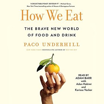 How We Eat The Brave New World of Food and Drink [Audiobook]