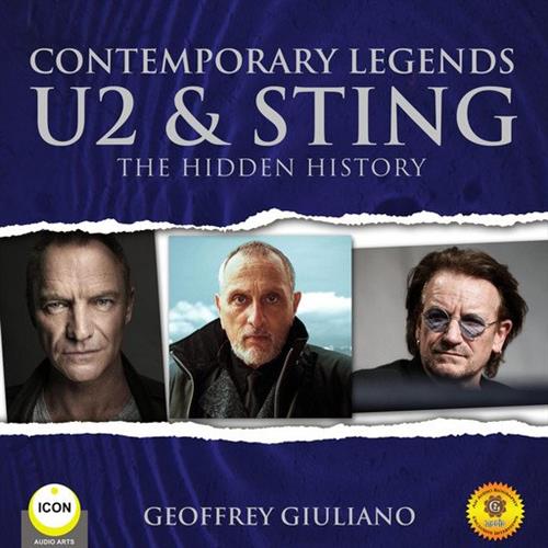 Contemporary Legends U2 & Sting - The Hidden History [Audiobook]